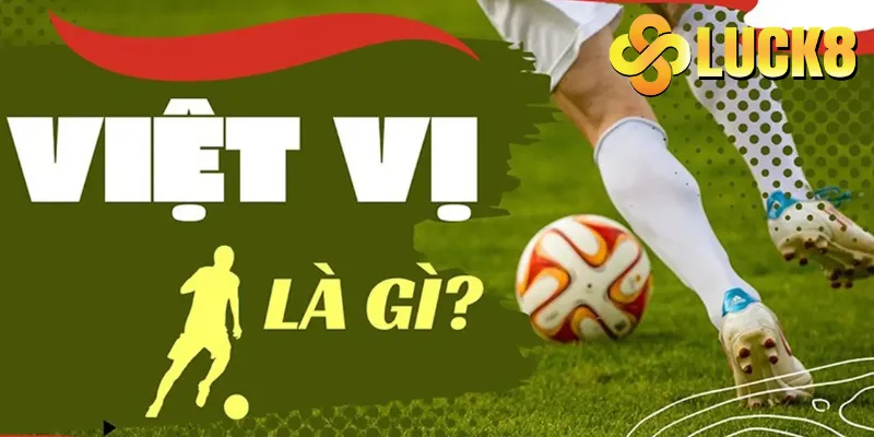 Kèo việt vị là gì?